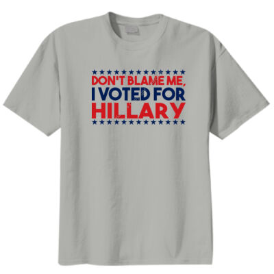 Don't Blame Me I Voted For Hillary Thumbnail