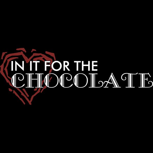 In It For The Chocolate Thumbnail