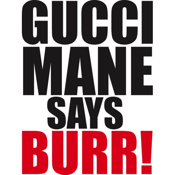 Gucci Mane says Burr  Thumbnail